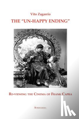 Zagarrio, Vito - The Un-Happy Ending: Re-Viewing the Cinema of Frank Capra