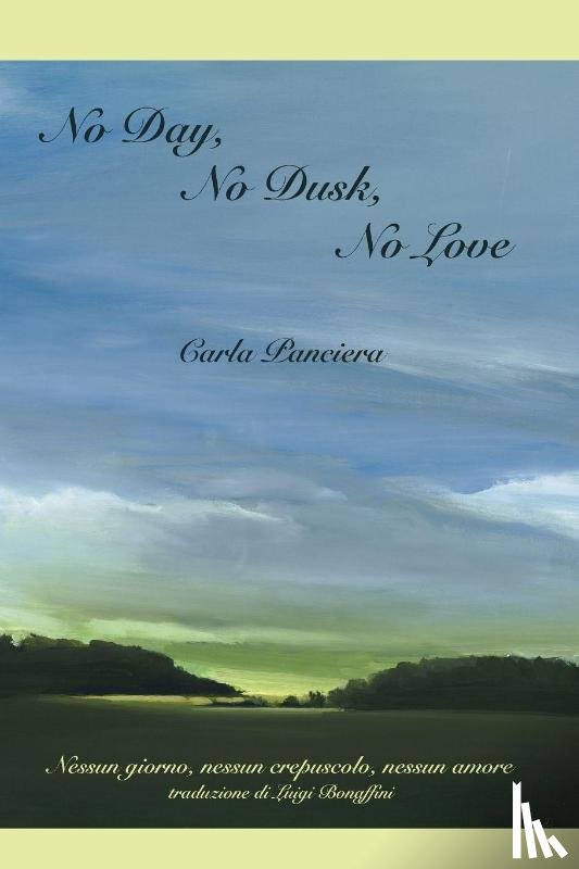 Panciera, Carla - No Day, No Dusk, No Love