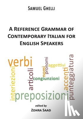 Ghelli, Samuel - A Reference Grammar of Contemporary Italian for English Speakers