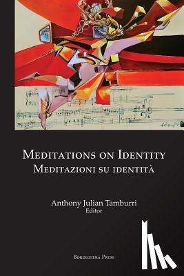Tamburri, Anthony Julian - Meditations on Identity: Meditazioni Su Identita