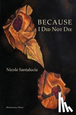Santalucia, Nicole - Because I Did Not Die