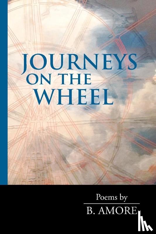 Amore, B - Journeys on the Wheel