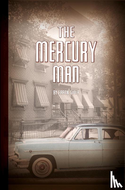 Gioia, Frank - The Mercury Man