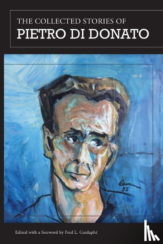 Di Donato, Pietro - The Collected Stories of Pietro di Donato
