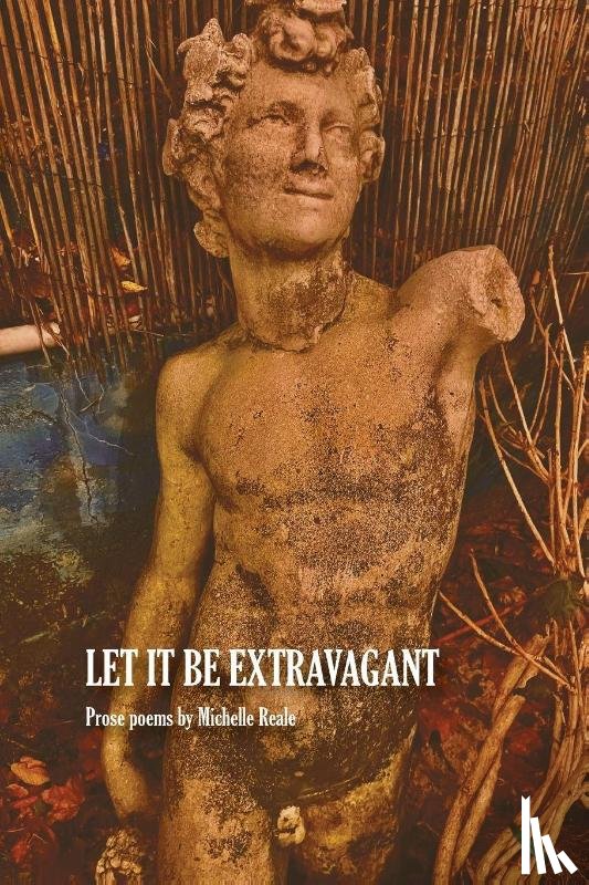 Reale, Michelle - Let It Be Extravagant