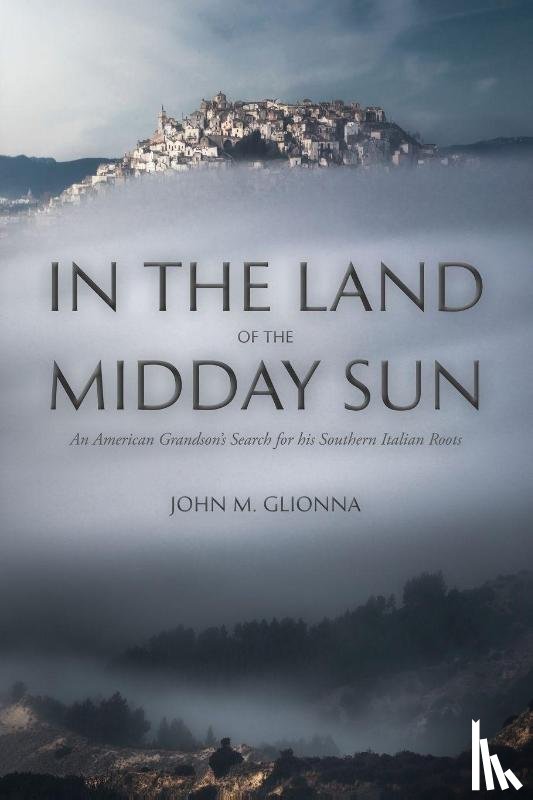 Glionna, John M. - In the Land of the Midday Sun