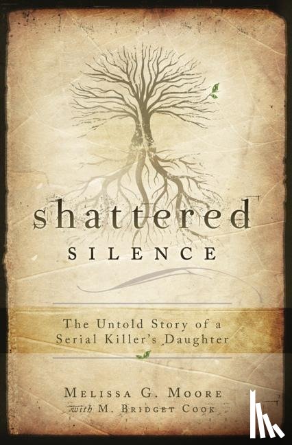 Moore, Melissa G., Cook, M. Bridget - SHATTERED SILENCE