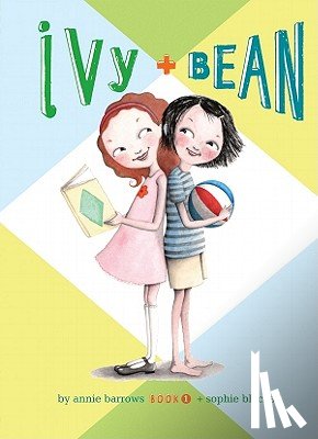 Barrows, Annie - Ivy and Bean: #1