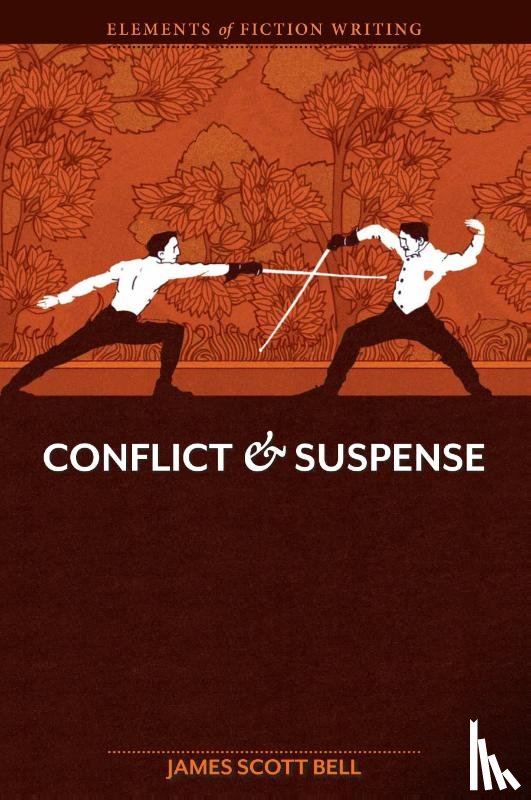 James Scott Bell - Conflict and Suspense