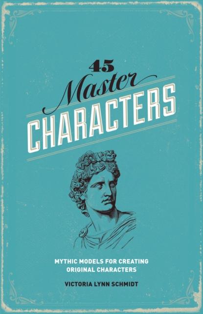 Victoria Lynn, Ph.D. Schmidt - 45 Master Characters