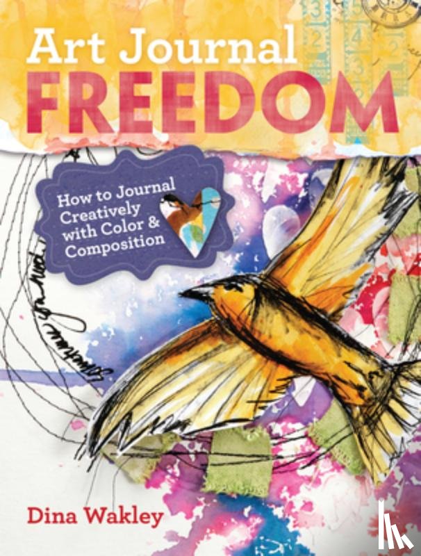 Dina Wakley - Art Journal Freedom