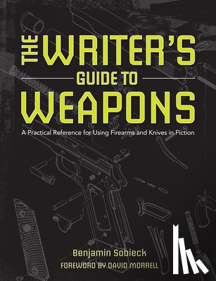 Sobieck, Benjamin - The Writer's Guide to Weapons