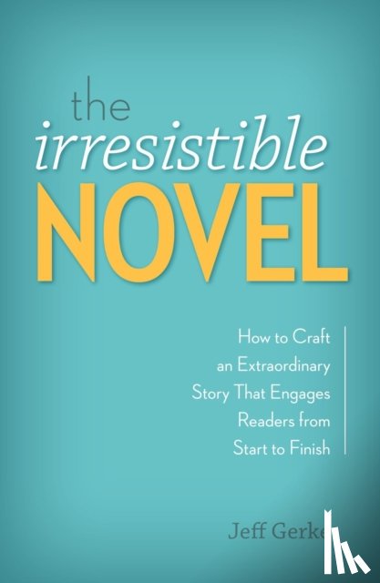 Gerke, Jeff - The Irresistible Novel