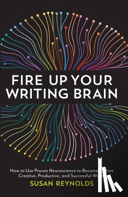 Susan Reynolds - Fire Up Your Writing Brain