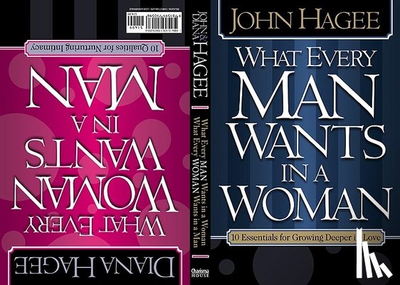 John Hagee, Diana Hagee - What Every Man Wants in a Woman/What Every Woman Wants in a Man