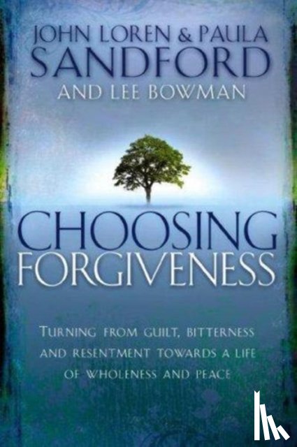Sandford, John Loren, Sandford, Paula - Choosing Forgiveness