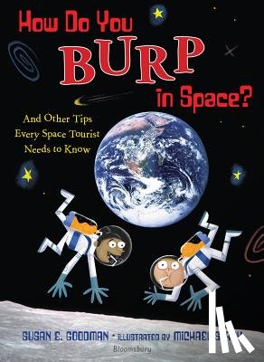 Goodman, Susan E. - HOW DO YOU BURP IN SPACE