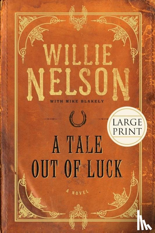 Blakely, Mike, Nelson, Willie - A Tale Out of Luck