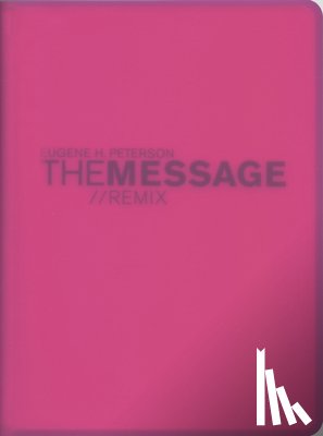 Peterson, Eugene H. - Message//Remix, The