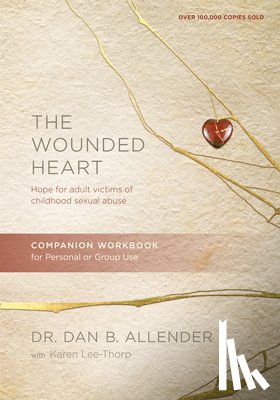 Allender, Dan B - Wounded Heart Workbook, The