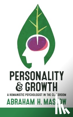 Maslow, Abraham H - Personality and Growth
