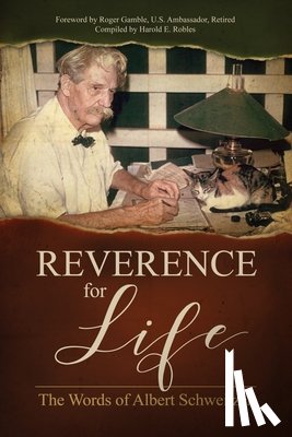 Schweitzer, Albert - Reverence for Life
