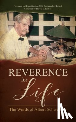 Schweitzer, Albert - Reverence for Life
