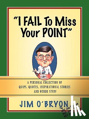O'Bryon, Jim - I Fail to Miss Your Point