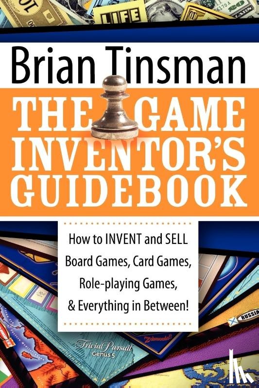 Tinsman, Brian - The Game Inventor's Guidebook