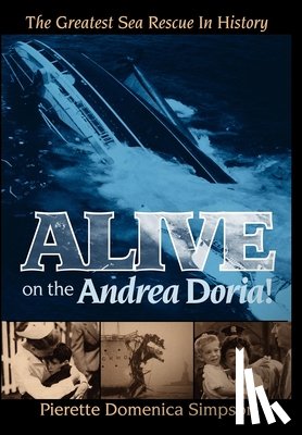 Simpson, Pierette, Simpson, Pierette Domenica - Alive on the Andrea Doria!