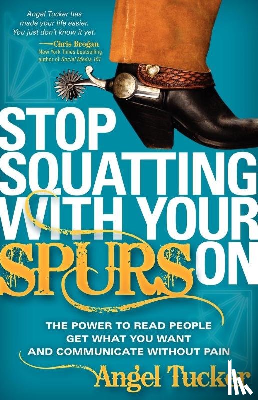 Tucker, Angel - Stop Squatting With Your Spurs On