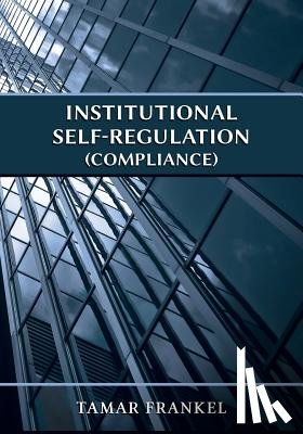 Frankel, Tamar - Institutional Self-Regulation (Compliance)