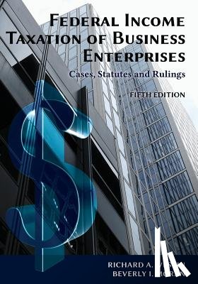Westin, Richard a, Moran, Beverly I - Federal Income Taxation of Business Enterprises