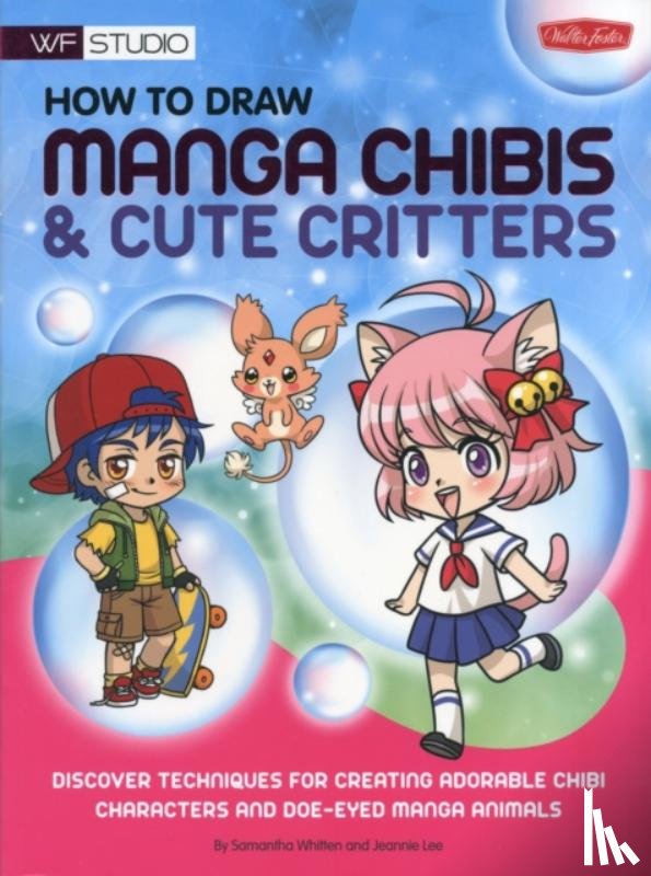 Whitten, Samantha - How to Draw Manga Chibis & Cute Critters