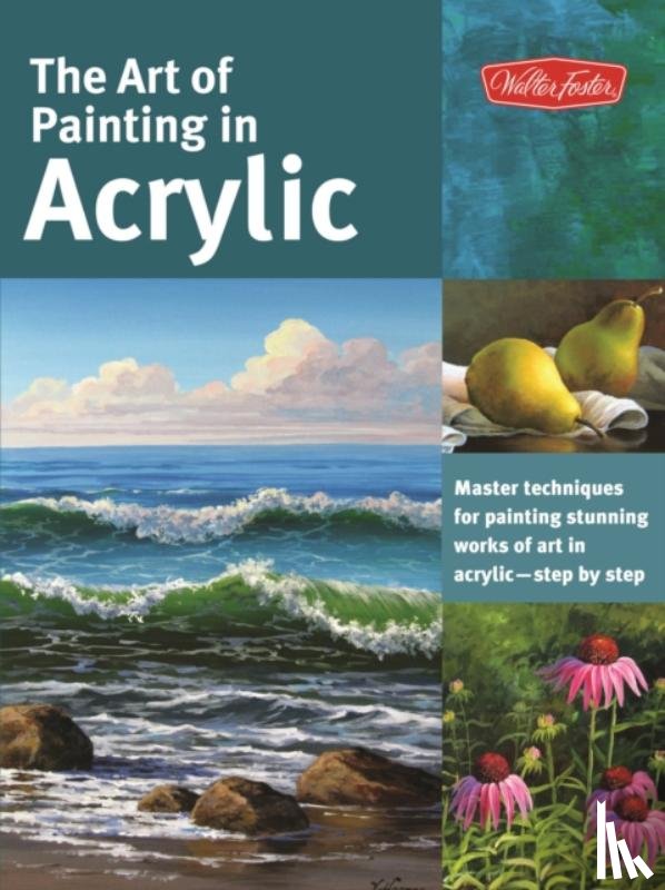 Vannoy Call, Alicia, Hallinan, Michael, Harmon, Varvara, McGuire, Darice Machel - The Art of Painting in Acrylic (Collector's Series)