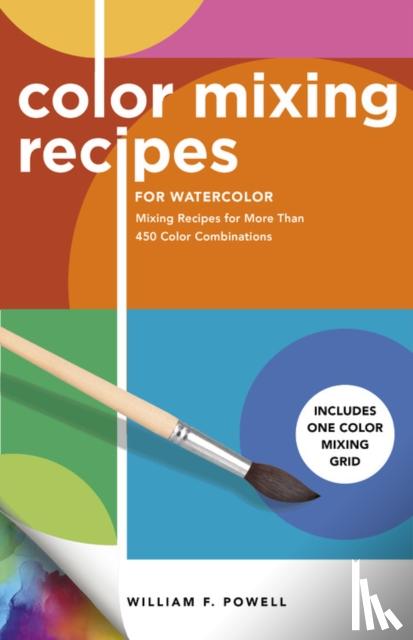 Powell, William F. - Color Mixing Recipes for Watercolor