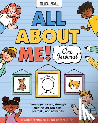 Sipe, Nicole - All About Me! Art Journal