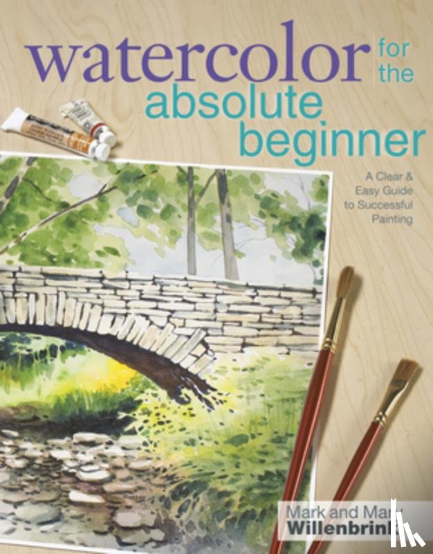 Mark Willenbrink - Watercolor for the Absolute Beginner with Mark Willenbrink