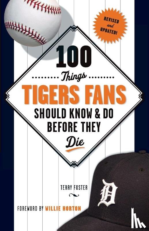 Foster, Terry - 100 Things Tigers Fans Should Know & Do Before They Die