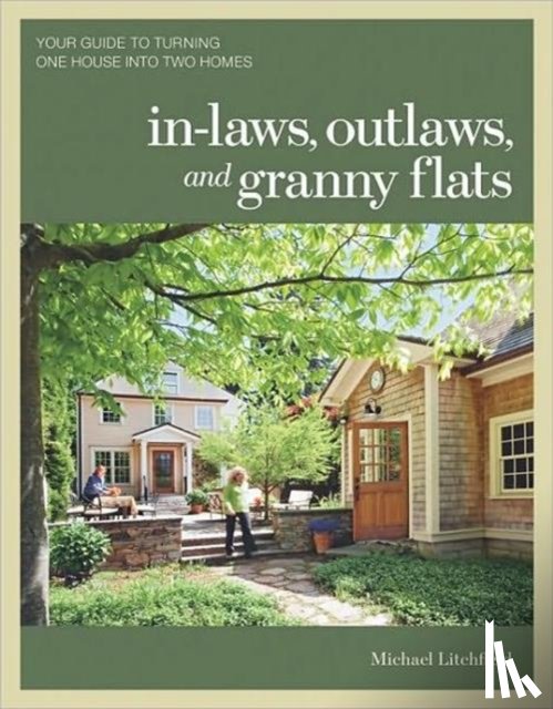 Litchfield, M - In–laws, Outlaws, and Granny Flats