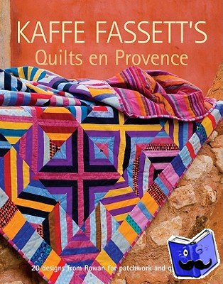 Fassett, K - Kaffe Fassett's Quilts en Provence