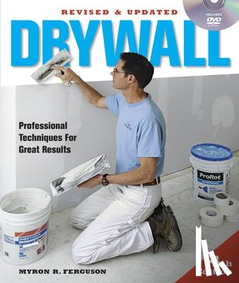 Ferguson, Myron R. - Drywall: Hanging and Taping: Professional Techniques for Great Results [With DVD]