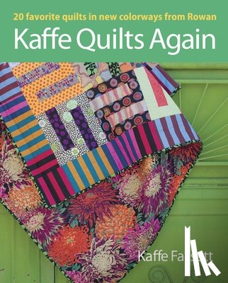 Fassett, Kaffe - Kaffe Quilts Again: 20 Favorite Quilts in New Colorways from Rowan