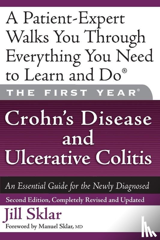 M.D., Manuel Sklar, Sklar M.D., Jill - The First Year: Crohn's Disease and Ulcerative Colitis