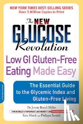 Brand-Miller, Jennie - The New Glucose Revolution Low GI Gluten-Free Eating Made Easy: The Essential Guide to the Glycemic Index and Gluten-Free Living