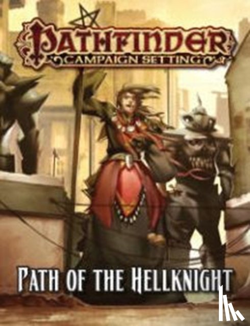 Schneider, F. Wesley - Pathfinder Campaign Setting: Path of the Hellknight