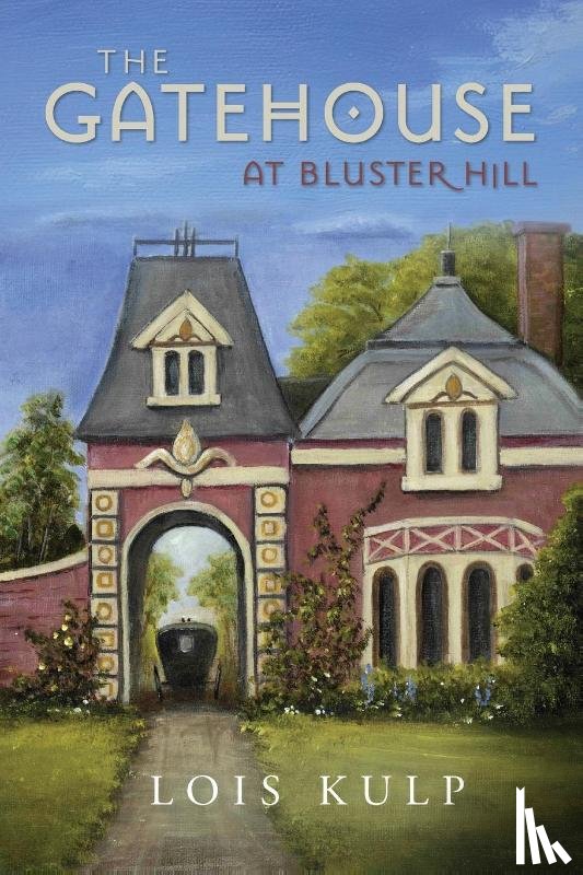 Kulp, Lois - The Gatehouse at Bluster Hill