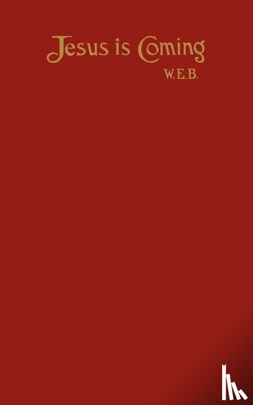 Blackstone, William Eugene - Jesus is Coming - Presentation Edition