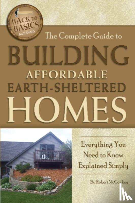 McConkey, Robert - Complete Guide to Building Affordable Earth-Sheltered Homes