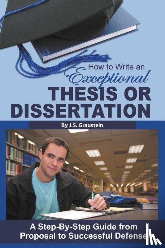Graustein, Jessica - How to Write an Exceptional Thesis or Dissertation
